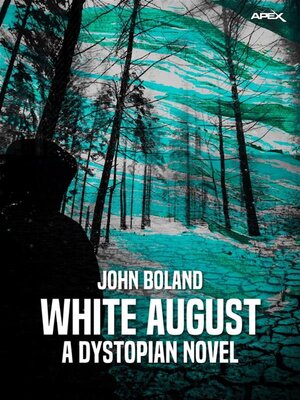 cover image of WHITE AUGUST--A DYSTOPIAN NOVEL